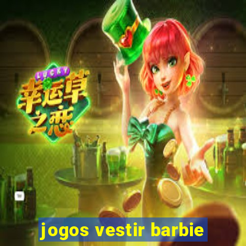 jogos vestir barbie